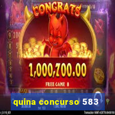 quina concurso 583